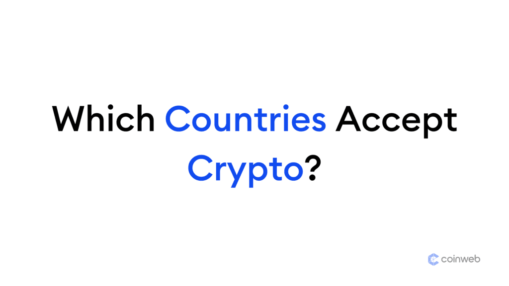 which countries accepts crypto